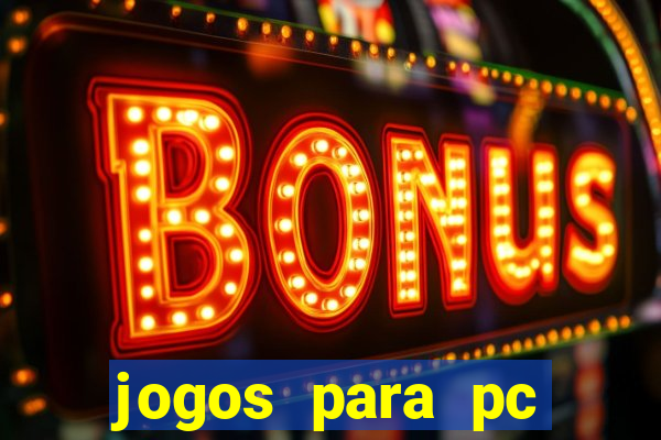 jogos para pc download gratis completo offline